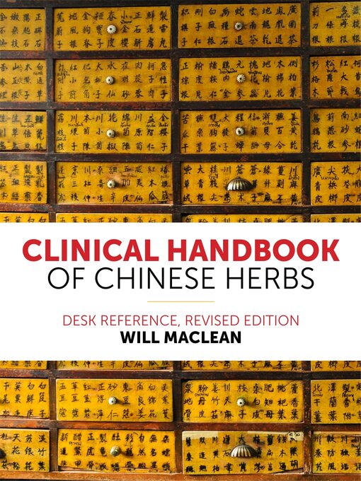 Title details for Clinical Handbook of Chinese Herbs by Will Maclean - Wait list